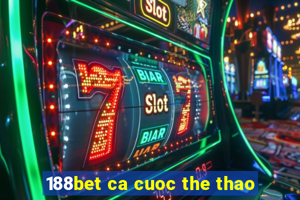 188bet ca cuoc the thao