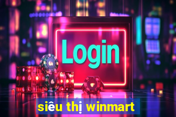 siêu thị winmart