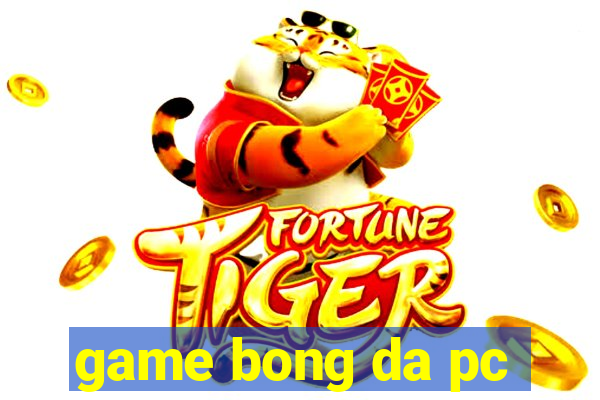 game bong da pc