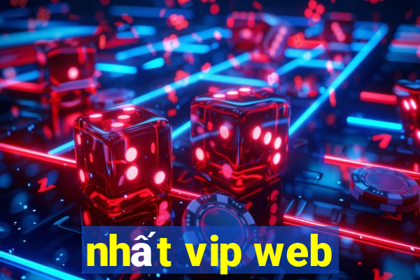 nhất vip web