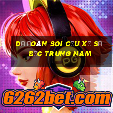 dự đoán soi cầu xổ số bắc trung nam