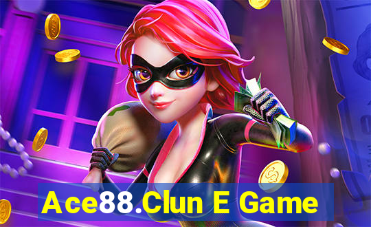 Ace88.Clun E Game