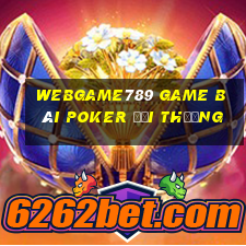 Webgame789 Game Bài Poker Đổi Thưởng