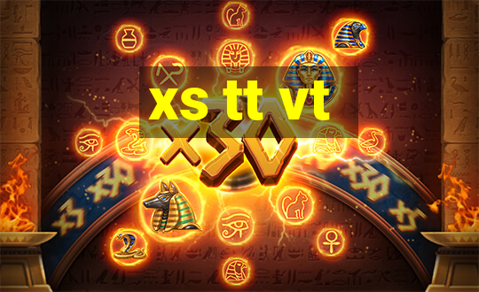 xs tt vt