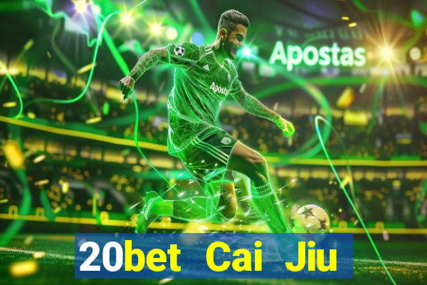 20bet Cai Jiu Tải Fun88