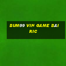 Bum99 Vin Game Bài Ric