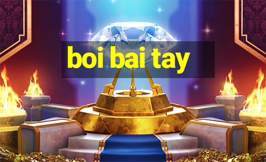 boi bai tay