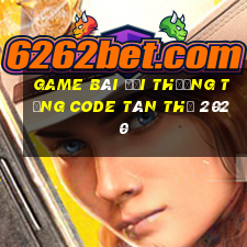 game bài đổi thưởng tặng code tân thủ 2020