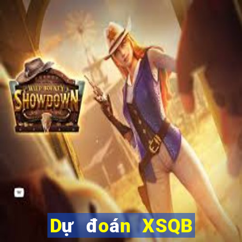 Dự đoán XSQB Thứ 7