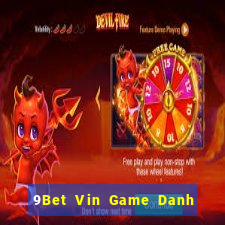 9Bet Vin Game Danh Bai 3C