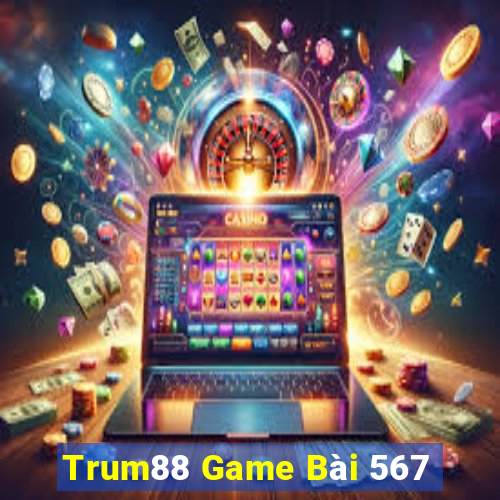 Trum88 Game Bài 567