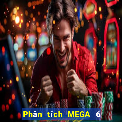 Phân tích MEGA 6 45 ngày 5