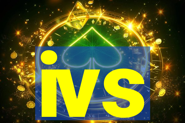 ivs