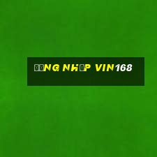 Đăng Nhập Vin168