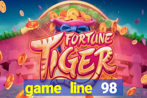 game line 98 mobile miễn phí