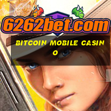 bitcoin mobile casino