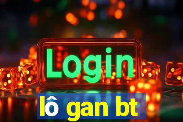 lô gan bt