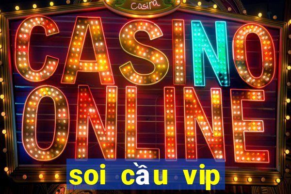 soi cầu vip miền trung