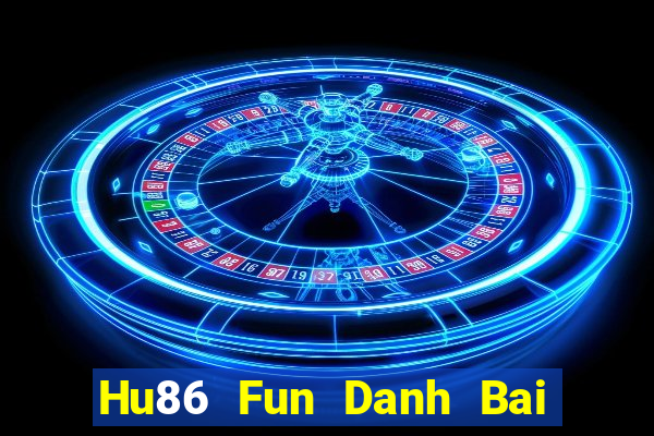 Hu86 Fun Danh Bai Sanh Rong