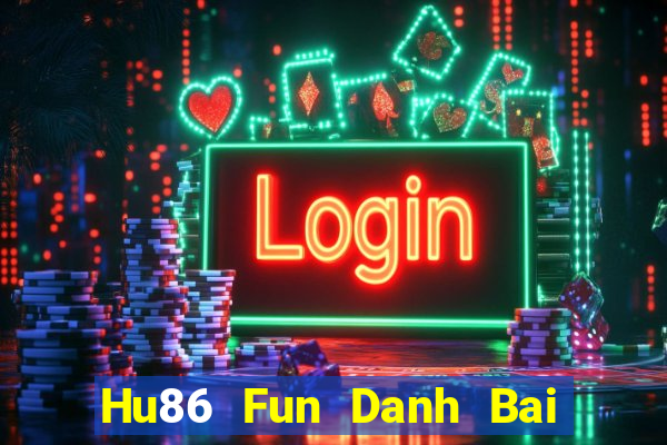 Hu86 Fun Danh Bai Sanh Rong