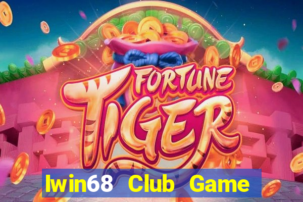 Iwin68 Club Game Bài Pc