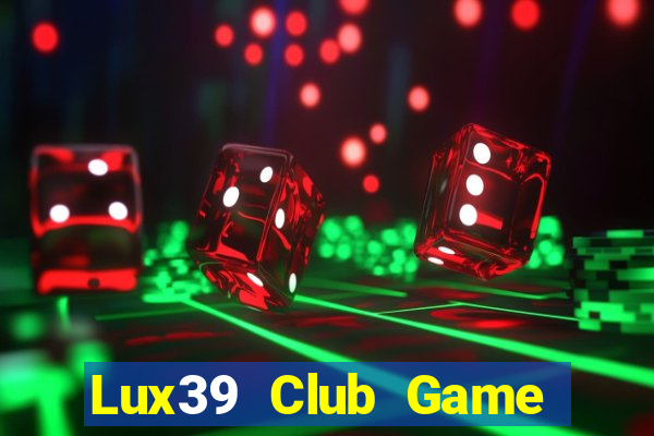 Lux39 Club Game Bài Qh88