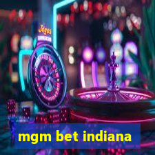 mgm bet indiana