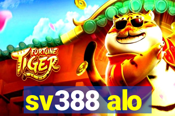 sv388 alo