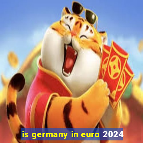 is germany in euro 2024