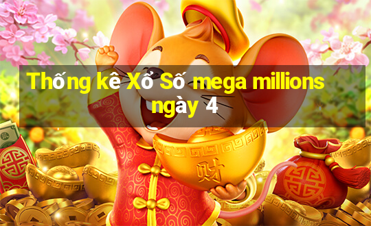 Thống kê Xổ Số mega millions ngày 4