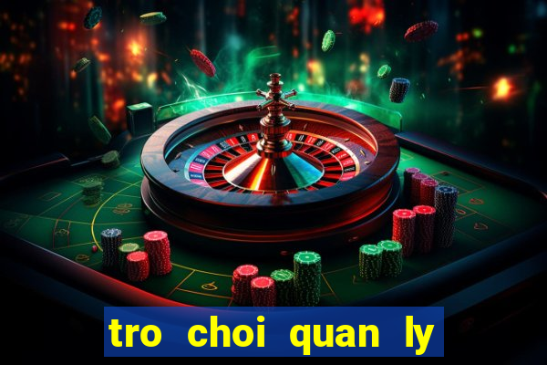 tro choi quan ly trang trai