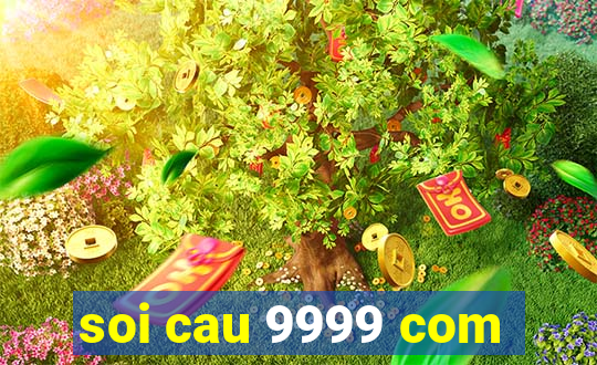 soi cau 9999 com