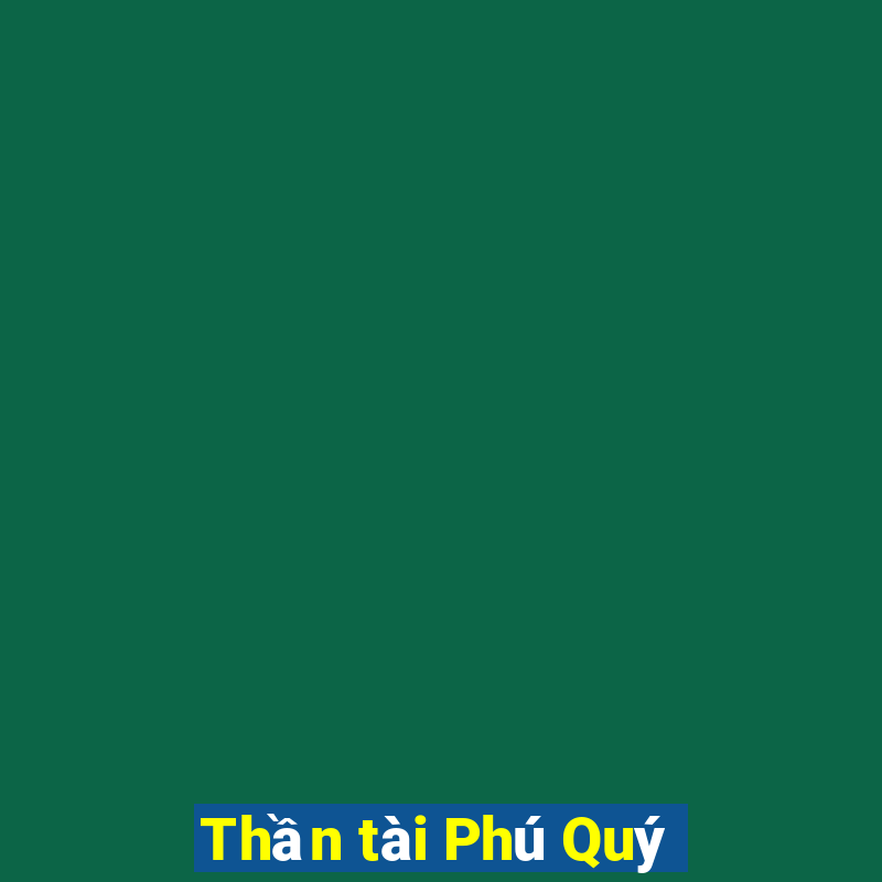 Thần tài Phú Quý