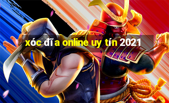 xóc đĩa online uy tín 2021