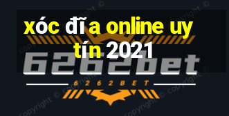 xóc đĩa online uy tín 2021