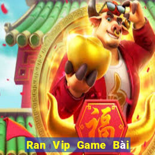 Ran Vip Game Bài Lừa Đảo