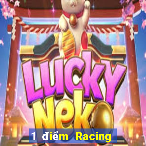 1 điểm Racing Xổ số