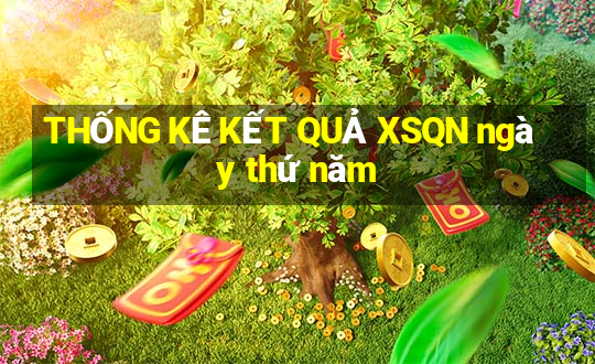 THỐNG KÊ KẾT QUẢ XSQN ngày thứ năm