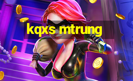 kqxs mtrung