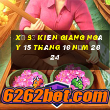 xổ số kiên giang ngày 15 tháng 10 năm 2024