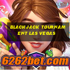 blackjack tournament las vegas