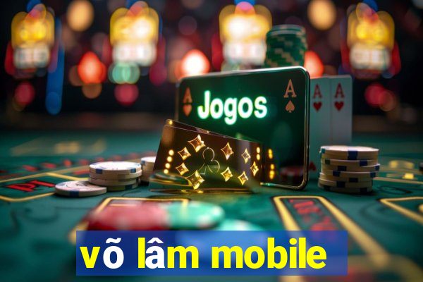 võ lâm mobile