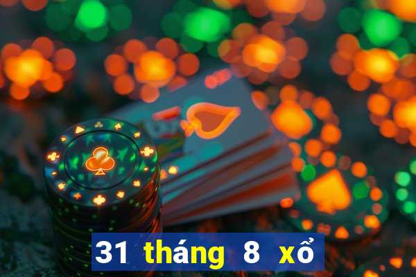 31 tháng 8 xổ số miền nam