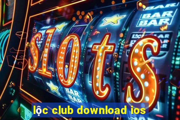 lộc club download ios