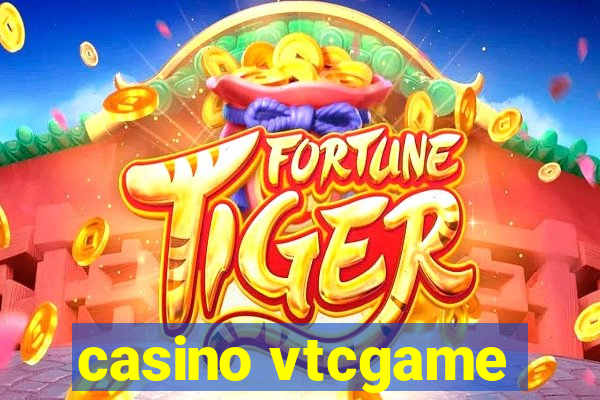 casino vtcgame