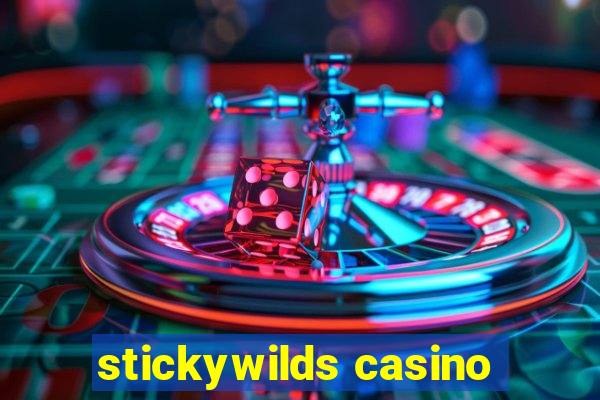 stickywilds casino