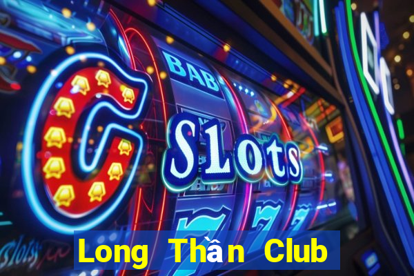 Long Thần Club Game Bài 88 Club