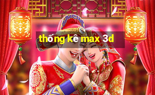 thống kê max 3d