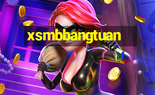 xsmbbangtuan