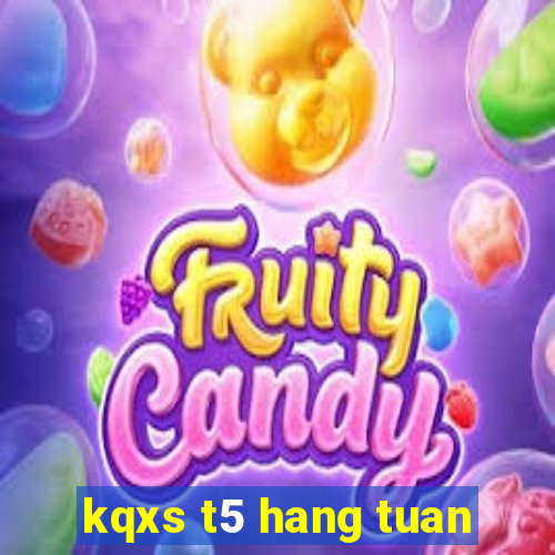 kqxs t5 hang tuan